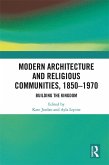 Modern Architecture and Religious Communities, 1850-1970 (eBook, ePUB)