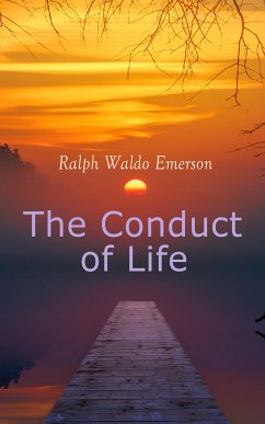 The Conduct of Life (eBook, ePUB) - Emerson, Ralph Waldo
