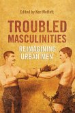 Troubled Masculinities (eBook, PDF)