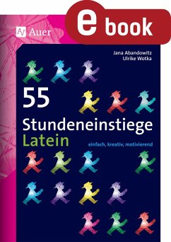 55 Stundeneinstiege Latein (eBook, PDF) - Abandowitz, Jana; Wotka, Ulrike