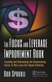 The Focus and Leverage Improvement Book (eBook, PDF)
