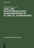 Adel und Staatsverwaltung in Brandenburg im 19. und 20. Jahrhundert (eBook, PDF)
