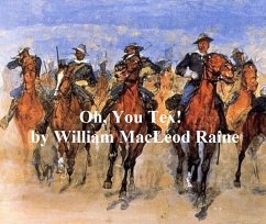 Oh, You Tex! (eBook, ePUB) - Raine, William Macleod