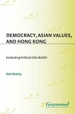 Democracy, Asian Values, and Hong Kong (eBook, PDF)