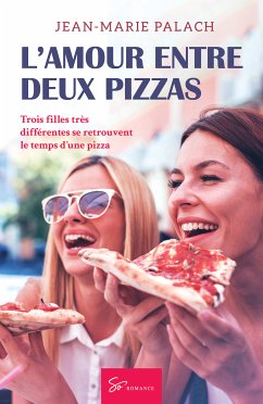 L'Amour entre deux pizzas (eBook, ePUB) - Palach, Jean-Marie