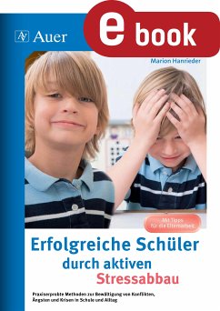 Erfolgreiche Schüler durch aktiven Stressabbau (eBook, PDF) - Hanrieder, Marion