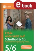 Ethikunterricht auf Schulhof & Co. Klasse 5-6 (eBook, PDF)