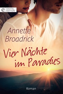 Vier Nächte im Paradies (eBook, ePUB) - Broadrick, Annette