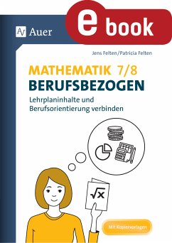 Mathematik 7-8 berufsbezogen (eBook, PDF) - Felten, Patricia; Felten, Jens