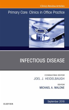 Infectious Disease, An Issue of Primary Care: Clinics in Office Practice, Ebook (eBook, ePUB) - Malone, Michael