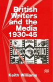 British Writers and the Media, 1930-45 (eBook, PDF)