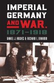 Imperial Germany and War, 1871-1918 (eBook, ePUB)
