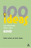 100 Ideas for Supporting Pupils with ADHD (eBook, ePUB) 100 Ideas for Supporting Pupils with ADHD (eBook, ePUB)