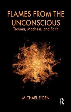 Flames from the Unconscious (eBook, PDF) - Eigen, Michael