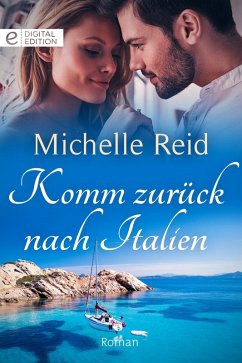 Komm zurück nach Italien (eBook, ePUB) - Reid, Michelle