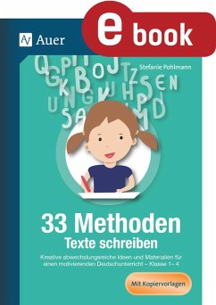 33 Methoden Texte schreiben (eBook, PDF) - Pohlmann, Stefanie