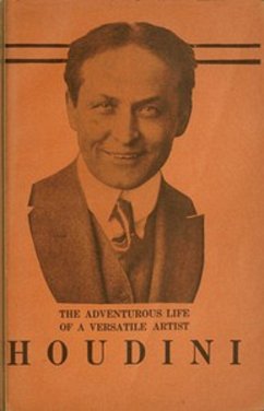 The Adventurous Life of a Versatile Artist: Houdini (eBook, ePUB) - Houdini, Harry