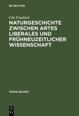 Naturgeschichte zwischen artes liberales und frühneuzeitlicher Wissenschaft (eBook, PDF)