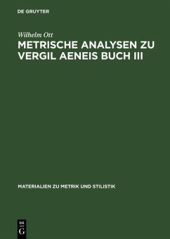 Metrische Analysen zu Vergil Aeneis Buch III (eBook, PDF) - Ott, Wilhelm