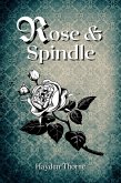 Rose and Spindle (eBook, ePUB)