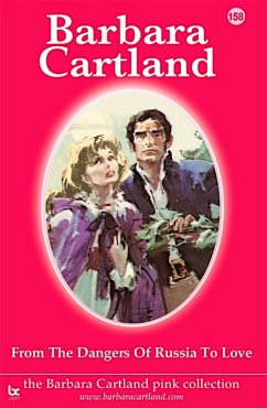From the Dangers of Russia To Love (eBook, ePUB) - Cartland, Barbara