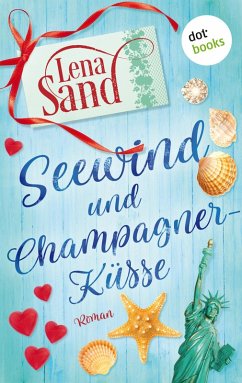 Seewind und Champagnerküsse (eBook, ePUB) - Sand, Lena