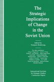 The Strategic Implications of Change in the Soviet Union (eBook, PDF)