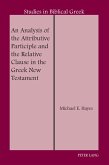 An Analysis of the Attributive Participle and the Relative Clause in the Greek New Testament (eBook, PDF)