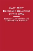 East-West Economic Relations in the 1990s (eBook, PDF)