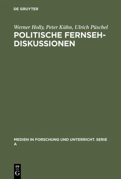 Politische Fernsehdiskussionen (eBook, PDF) - Holly, Werner; Kühn, Peter; Püschel, Ulrich