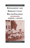 Appeasement And Germany's Last Bid For Colonies (eBook, PDF)