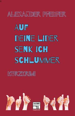 Auf deine Lider senk ich Schlummer (eBook, ePUB) - Pfeiffer, Alexander