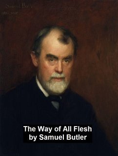 The Way of All Flesh (eBook, ePUB) - Butler, Samuel