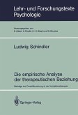 Die empirische Analyse der therapeutischen Beziehung (eBook, PDF)