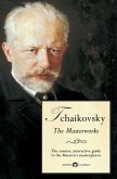 Delphi Masterworks of Pyotr Ilyich Tchaikovsky (Illustrated) (eBook, ePUB)