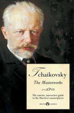 Delphi Masterworks of Pyotr Ilyich Tchaikovsky (Illustrated) (eBook, ePUB) - Russell, Peter