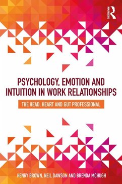 Cover Psychology, Emotion and Intuition in Work Relationships (eBook, PDF)