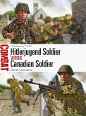 Hitlerjugend Soldier vs Canadian Soldier (eBook, PDF)