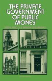 The Private Government of Public Money (eBook, PDF)