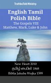 English Tamil Polish Bible - The Gospels VIII - Matthew, Mark, Luke & John (eBook, ePUB)