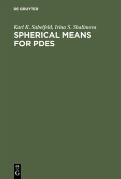 Spherical Means for PDEs (eBook, PDF) - Sabelfeld, Karl K.; Shalimova, Irina S.