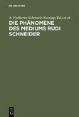 Die Phänomene des Mediums Rudi Schneider (eBook, PDF)