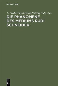 Die Phänomene des Mediums Rudi Schneider (eBook, PDF) Die Phänomene des Mediums Rudi Schneider (eBook, PDF)