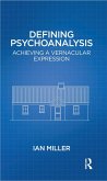 Defining Psychoanalysis (eBook, ePUB) Defining Psychoanalysis (eBook, ePUB)