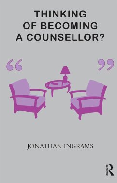Thinking of Becoming a Counsellor? (eBook, ePUB) - Ingrams, Jonathan
