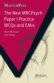 The New MRCPsych Paper I Practice MCQs and EMIs (eBook, ePUB)