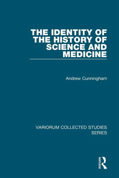The Identity of the History of Science and Medicine (eBook, PDF) The Identity of the History of Science and Medicine (eBook, PDF)
