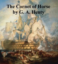 The Cornet of Horse (eBook, ePUB) - Henty, G. A.