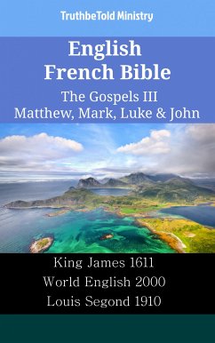 English French Bible - The Gospels III - Matthew, Mark, Luke & John (eBook, ePUB) - Ministry, TruthBeTold