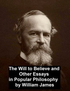 The Will to Believe and Other Essays in Popular Philosophy (eBook, ePUB) - James, William